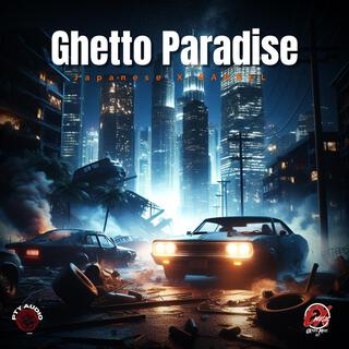 Ghetto Paradise