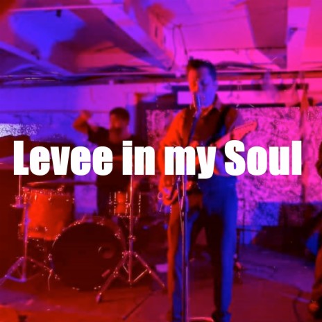 Levee in My Soul | Boomplay Music