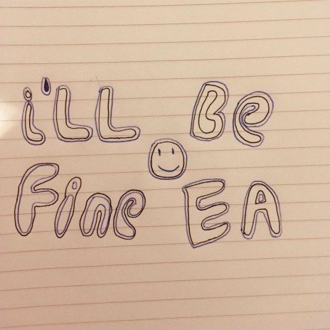I'll Be Fine EA | Boomplay Music