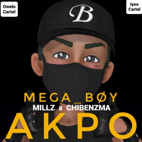 AKPO (feat. MEGA_BOY & MILLZ) | Boomplay Music