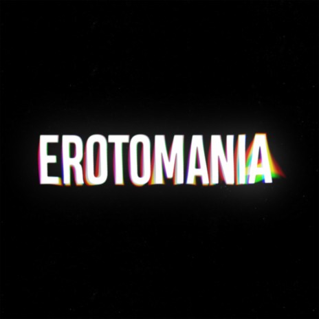 Erotomanía | Boomplay Music