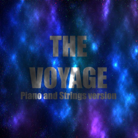 The Voyage (Piano and Strings version) | Boomplay Music