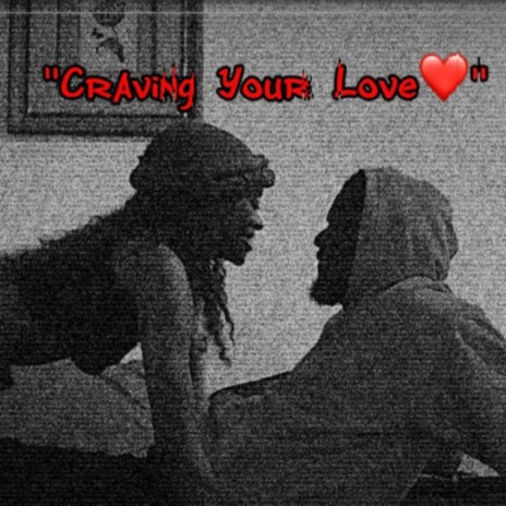 Craving Your Love ft. Cbtoonz