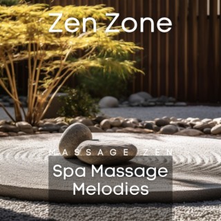 Zen Zone: Spa Massage Melodies