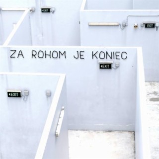 ZA ROHOM JE KONIEC