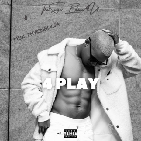 4 PLAY ft. Trix ThyKingdom | Boomplay Music