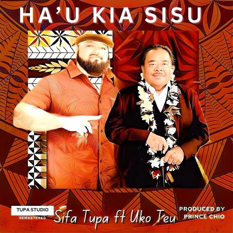 HA'U KIA SISU | Boomplay Music