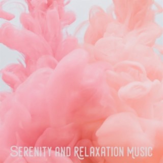 Serenity and Relaxation Music