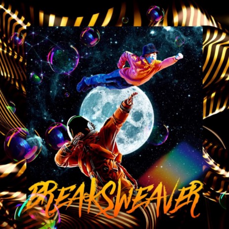 BREAKSWEAVER | Boomplay Music