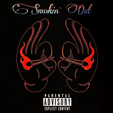 Smokin' Out ft. ThirdyRnd Benjii