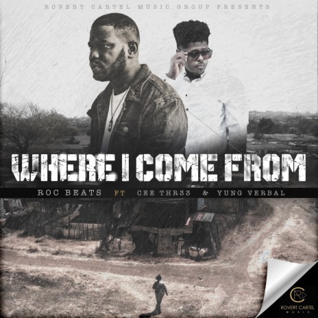 Where I Come From ft. Yung Verbal & Cee thr33 | Boomplay Music