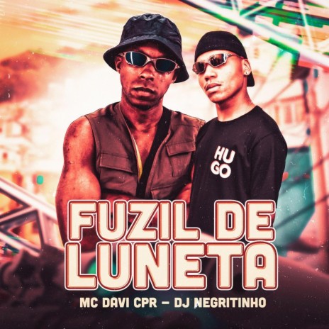 Fuzil de Luneta ft. MC Davi CPR | Boomplay Music