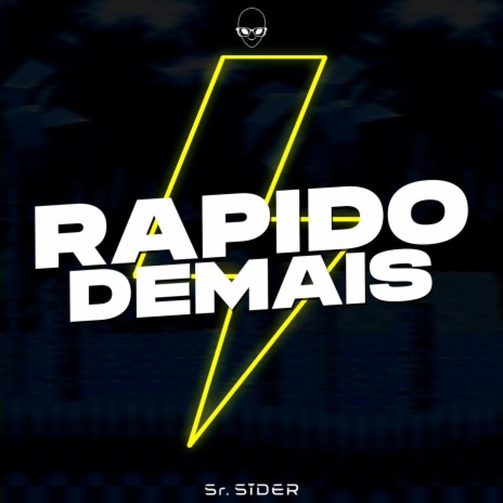 Rápido Demais | Boomplay Music