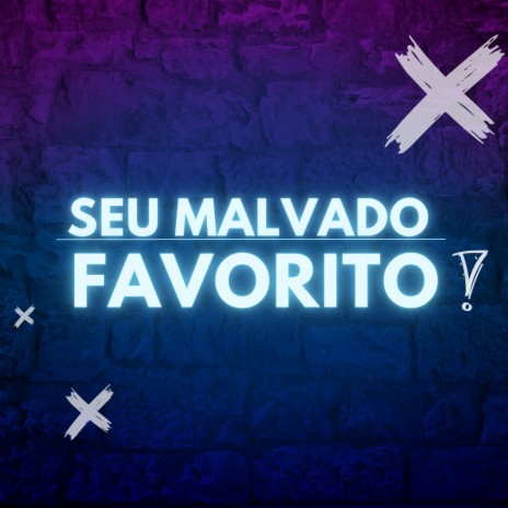 Seu Malvado Favorito | Boomplay Music