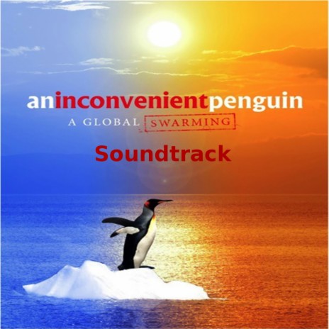 An Inconvenient Penguin (Main Theme) | Boomplay Music