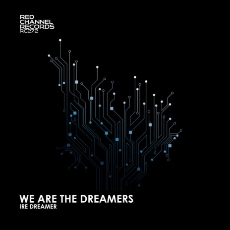 We Are The Dreamers | Boomplay Music