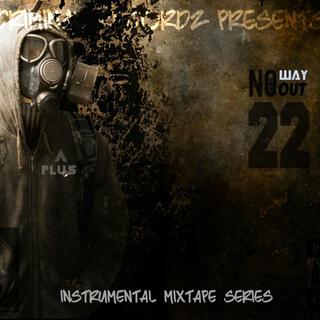 No Way Out 22: Instrumental Mixtape Series