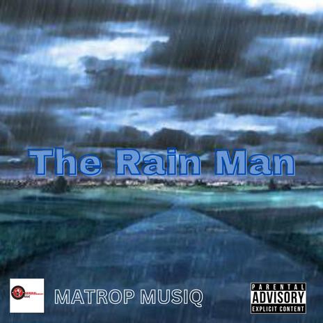 The Rain Man | Boomplay Music