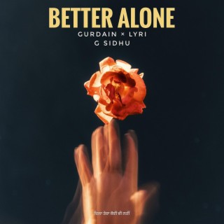 Better Alone