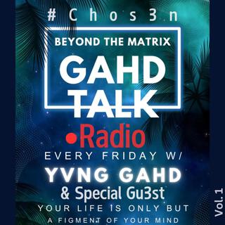 Gahd Talk Radio (Episode 1) What's The Difference Between Us And Our Elders?