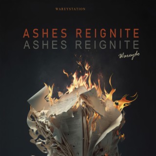 Ashes Reignite