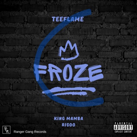 FROZE ft. King Mamba & Risoo | Boomplay Music