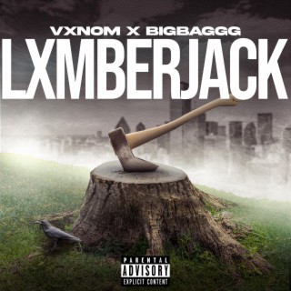 Lxmberjack ft. BigBaggg lyrics | Boomplay Music
