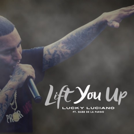 Lift You Up ft. Gabe De La Fuego | Boomplay Music