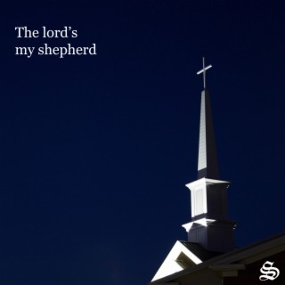 The Lord is my Shepherd