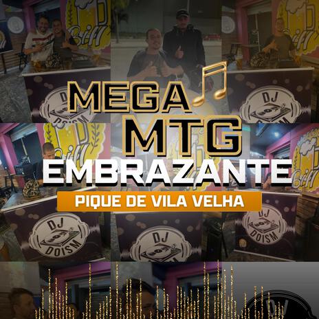 MEGA MTG EMBRAZANTE NO PIQUE DE VILA VELHA | Boomplay Music