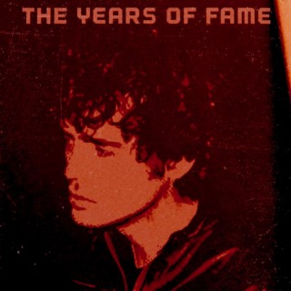 The Years of Fame