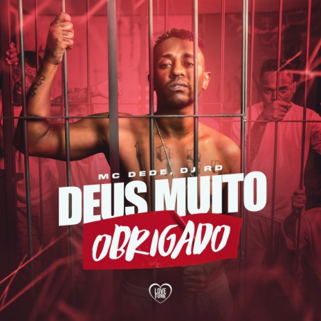 Deus Muito Obrigado ft. Love Funk & DJ RD | Boomplay Music