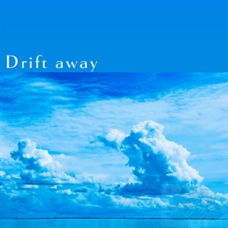 Drift Away