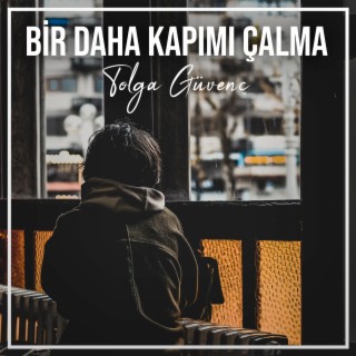 Bir Daha Kapımı Çalma