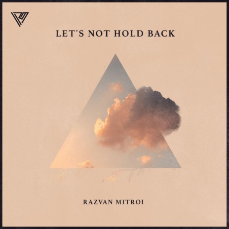 Let's Not Hold Back | Boomplay Music