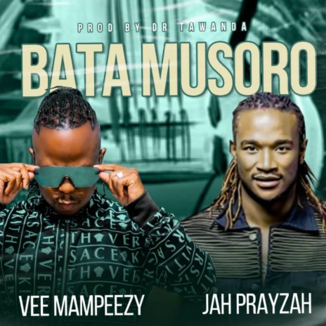 Bata Musoro ft. Jah Prayzah | Boomplay Music
