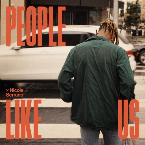 People Like Us ft. Nicole Serrano | Boomplay Music