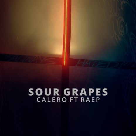 Sour Grapes ft. Raep | Boomplay Music