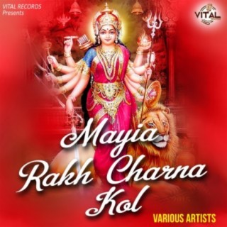 Mayia Rakh Charna Kol