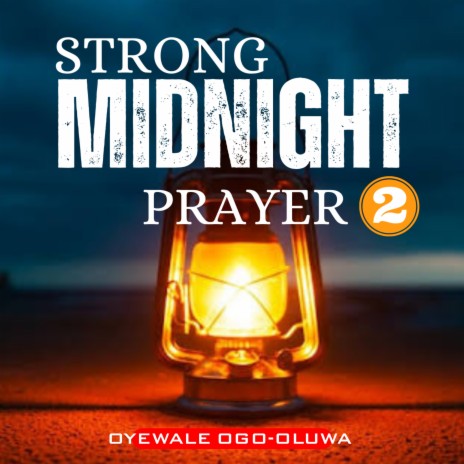 Strong Midnight Prayer, Pt. 2 | Boomplay Music