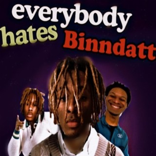 Everybody hates binndatt