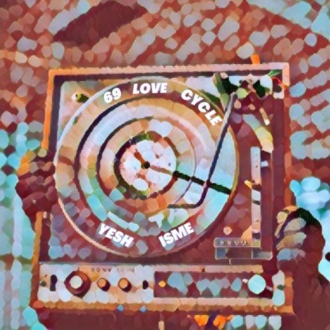 69 Love Cycle | Boomplay Music