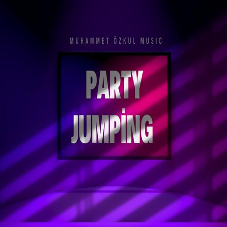 Muhammet Özkul - Party Jumping | Boomplay Music