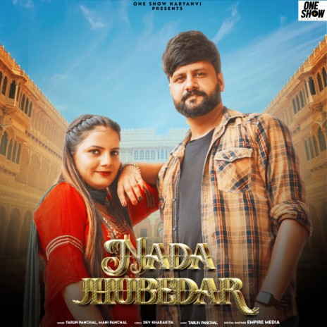 Nada Jhubedar ft. Mahi Panchal | Boomplay Music