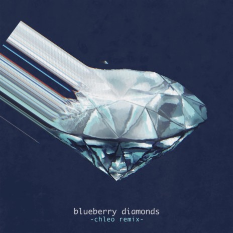 Blueberry Diamonds (Chleo Remix) ft. Chleo | Boomplay Music