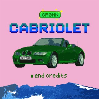 Grønn cabriolet / End credits lyrics | Boomplay Music