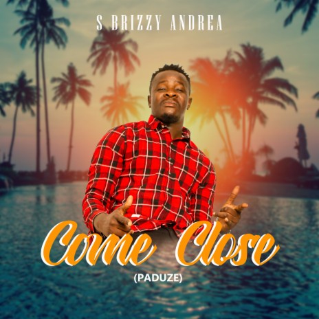 Come Close (Paduze) | Boomplay Music