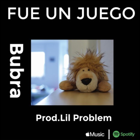 Fue un juego ft. Lil Problem | Boomplay Music