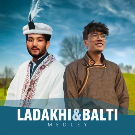 Ladakhi & Balti Medley ft. KKT Tundup Skit | Boomplay Music