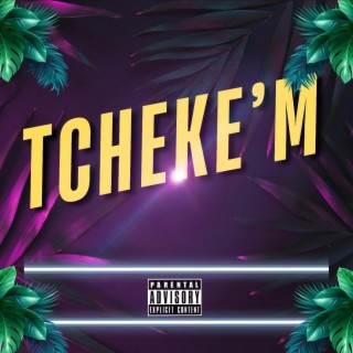 TCHEKE'M ft. Laprodaced, Agency Beat & Wabooj lyrics | Boomplay Music